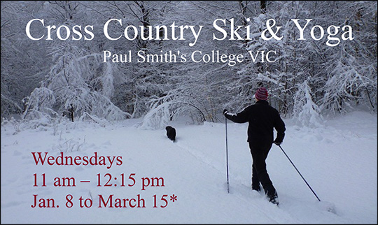 Cross Country Ski and Yoga at the Paul Smiths VIC